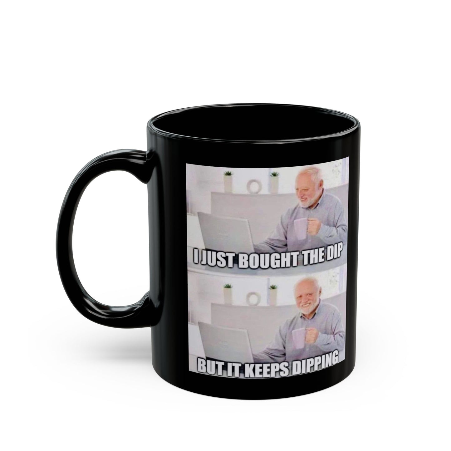 I Just Bought The Dip Meme Black Mug