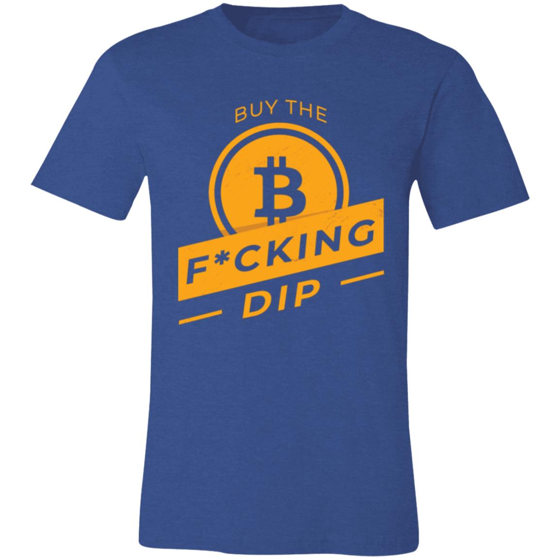 Buy The F*cking Bitcoin Dip T-Shirt