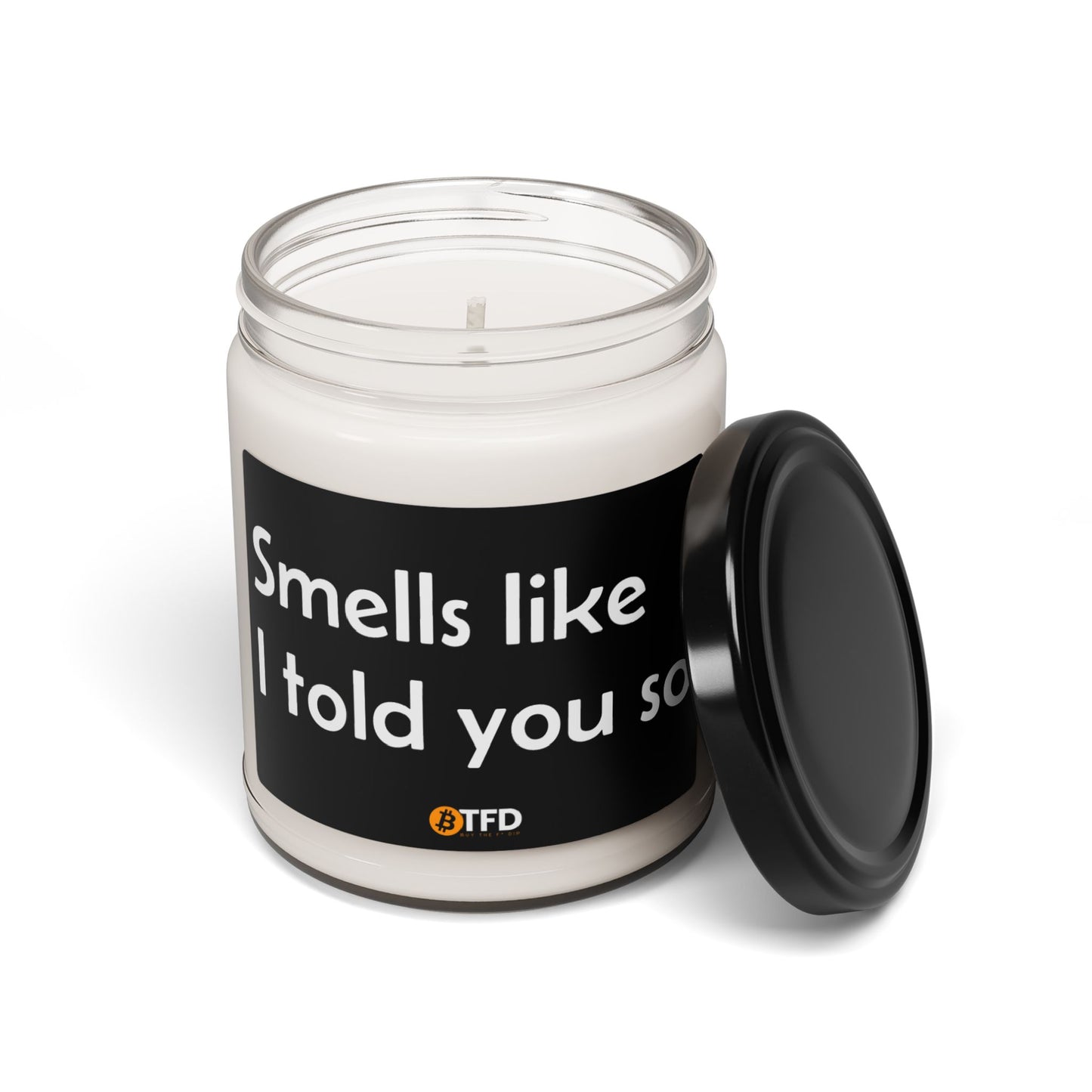 Smells Like Told You So Candle