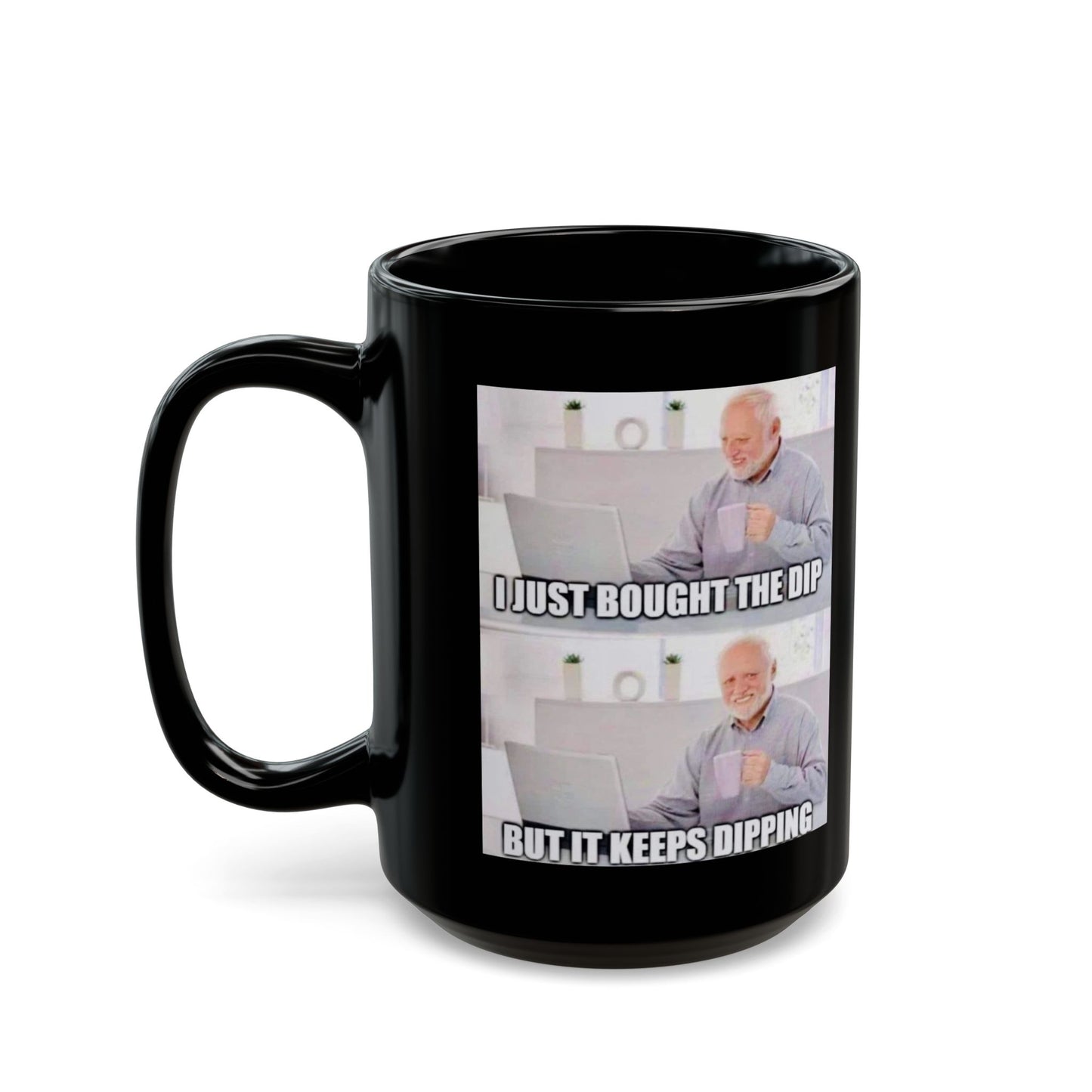 I Just Bought The Dip Meme Black Mug