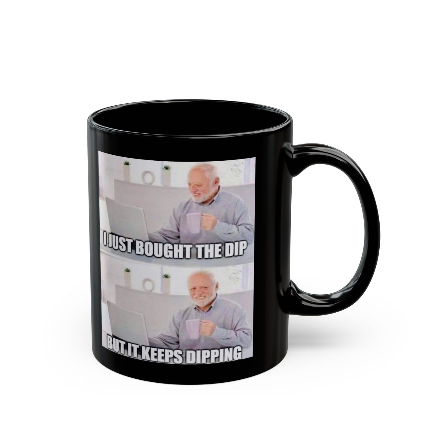 I Just Bought The Dip Meme Black Mug