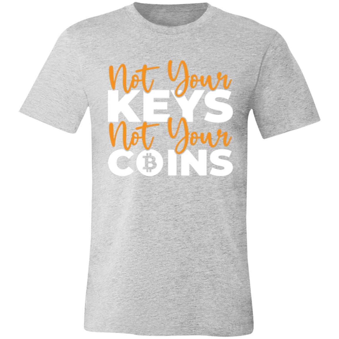 Not Your Keys Not Your Coins T-Shirt