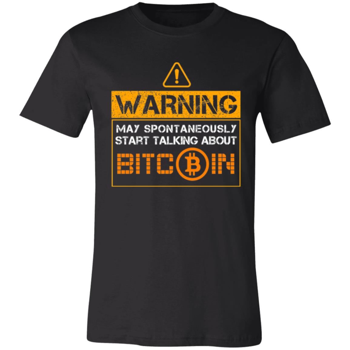 Warning May Talk About Bitcoin T-Shirt