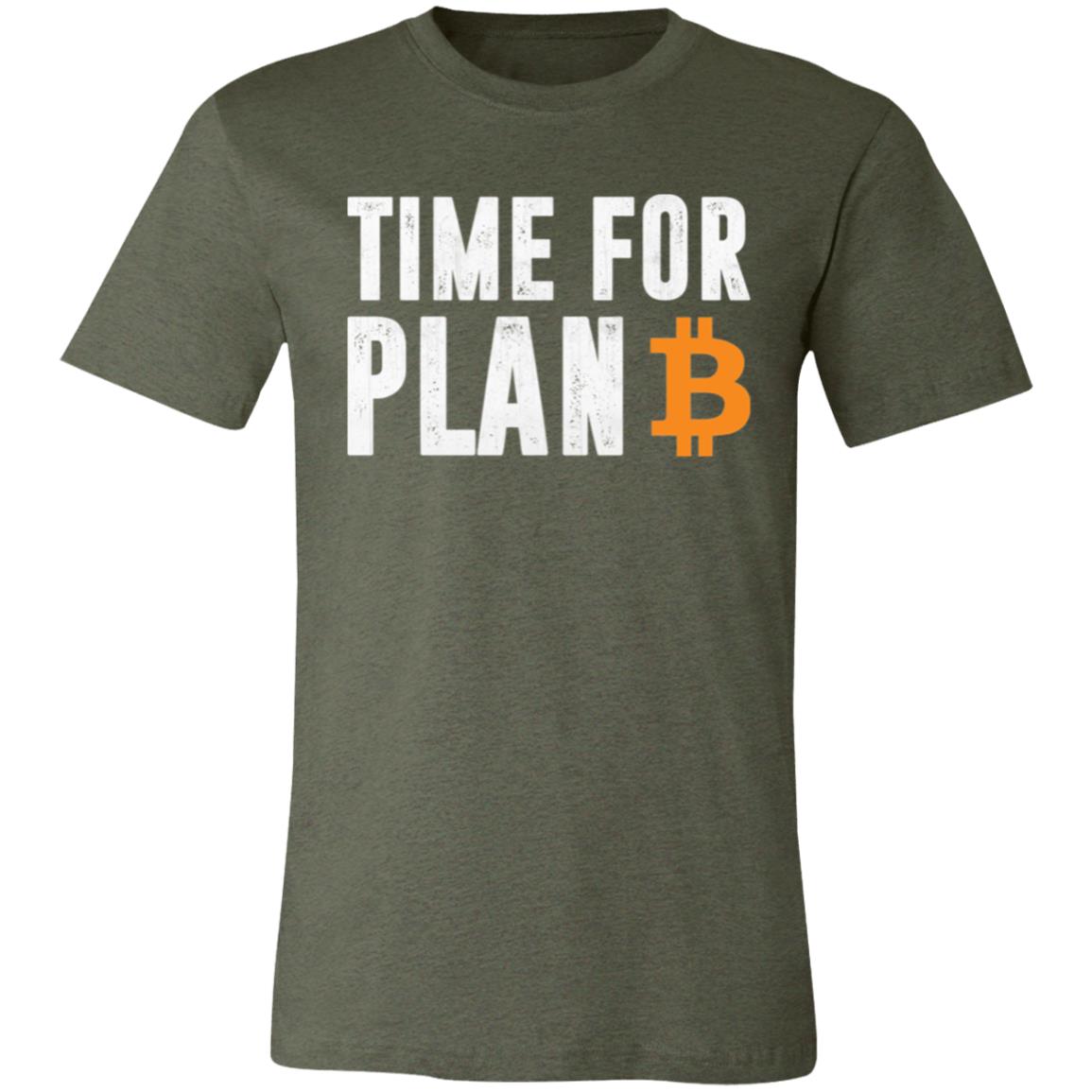 Time For Plan B T-Shirt