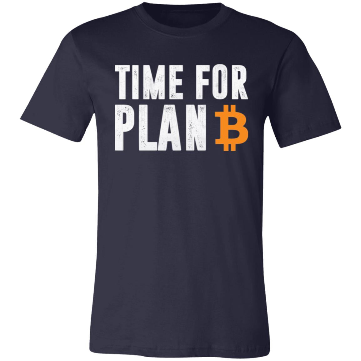 Time For Plan B T-Shirt