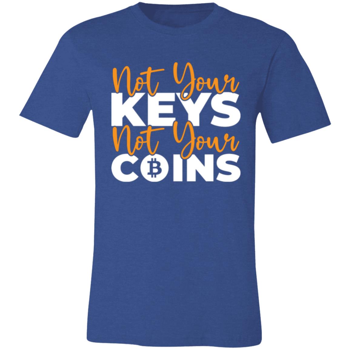 Not Your Keys Not Your Coins T-Shirt