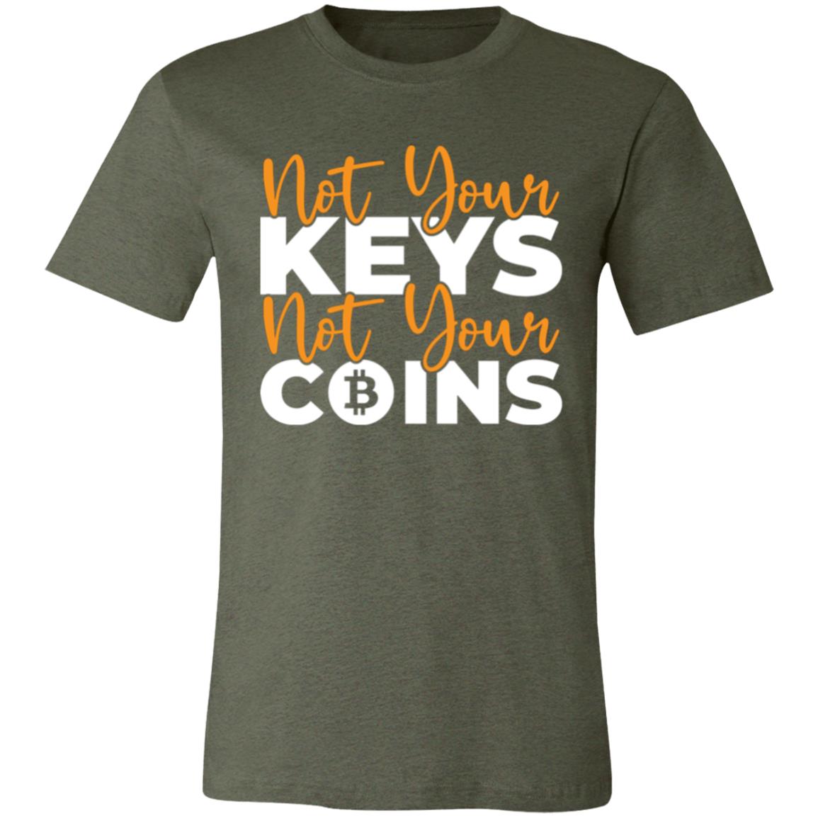 Not Your Keys Not Your Coins T-Shirt