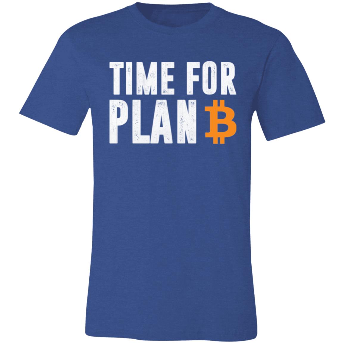 Time For Plan B T-Shirt