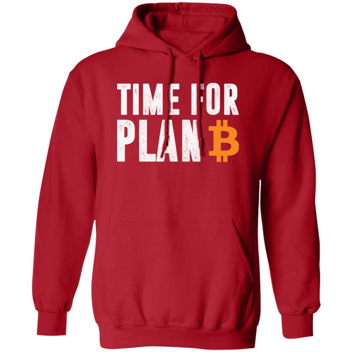 Time For Plan B Hoodie